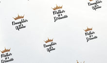 Mother of a princess, daughter of a queen printed fabric