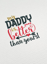 My Daddy is Better than yours (fathers day) quote fabric