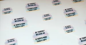 Be yourself, because an original is worth more than a copy