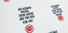 No kissing, your germs are too big for me