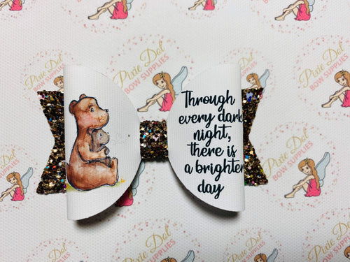 Every Dark Night Quote/ Bear