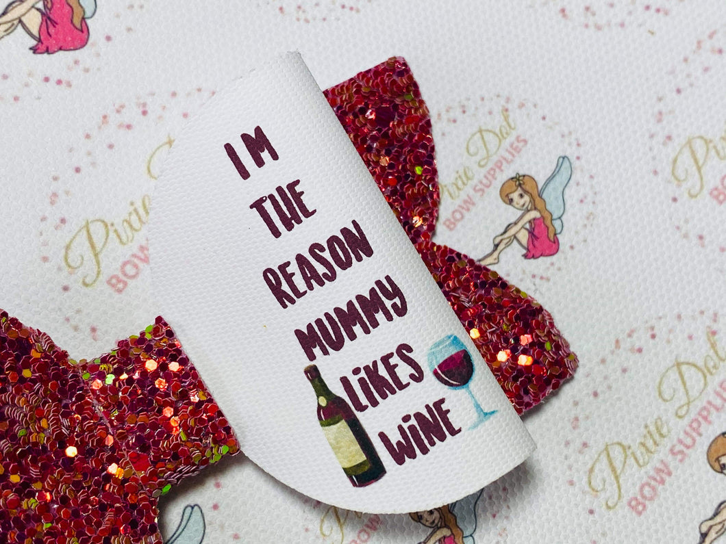 I'm the reason Mummy likes wine